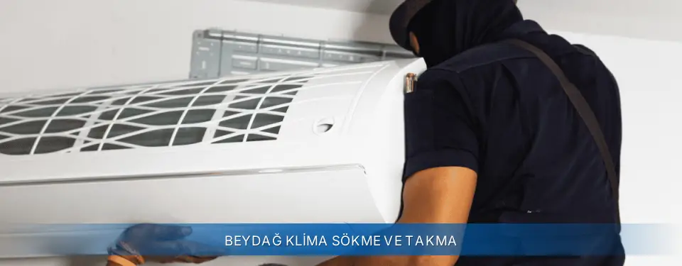 Beydağ İlçemi Sigma Klima Sökme ve Takma